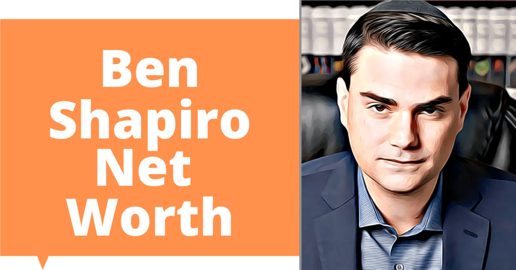 Ben Shapiro Net Worth